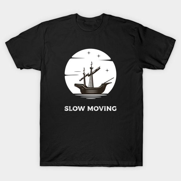 Slow Moving T-Shirt by Magniftee
